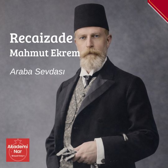 Recaizade Mahmut Ekrem - Araba Sevdası